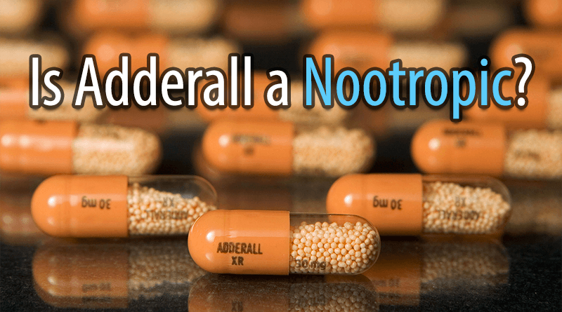 Is Adderall a nootropic?